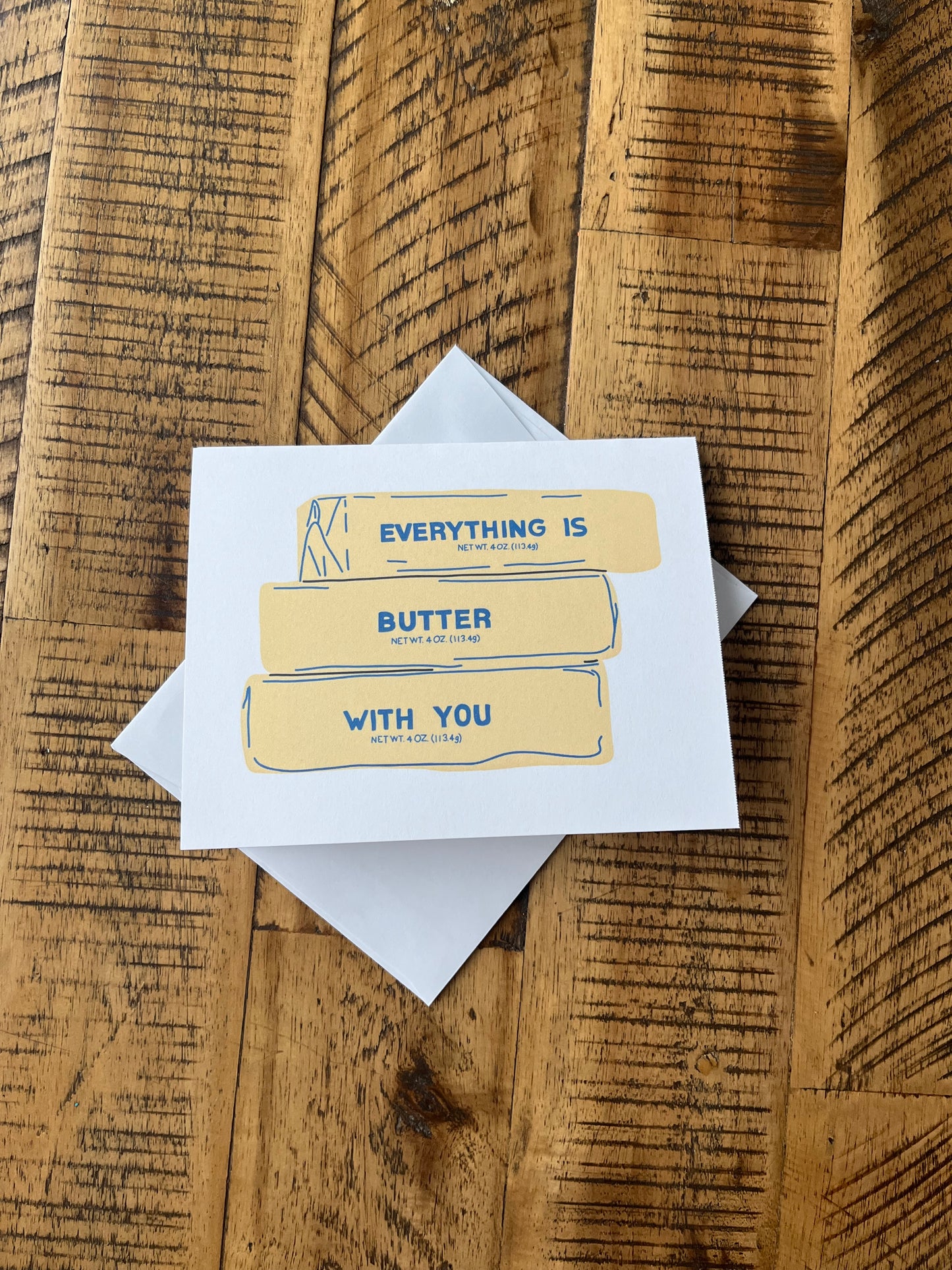 Everything is butter with you card (Elkford only)